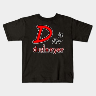 D is for Dyslexia Kids T-Shirt